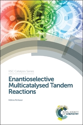 Enantioselective Multicatalysed Tandem Reactions - H&eacute;l&egrave;ne Pellissier