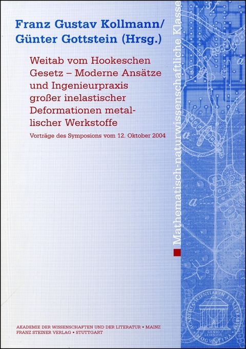 Weitab vom Hookschen Gesetz &ndash; Moderne Ans&auml;tze und Ingenieurpraxis gro&szlig;er inelastischer Deformationen metallischer Werkstoffe - 