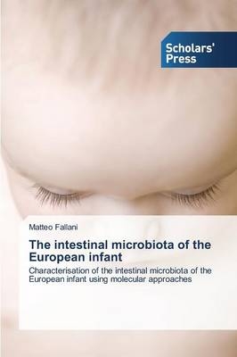 The intestinal microbiota of the European infant
