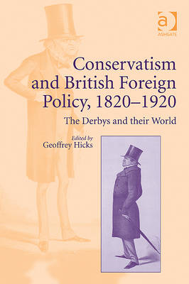 Conservatism and British Foreign Policy, 1820,1920