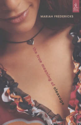 The True Meaning of Cleavage - Mariah Fredericks