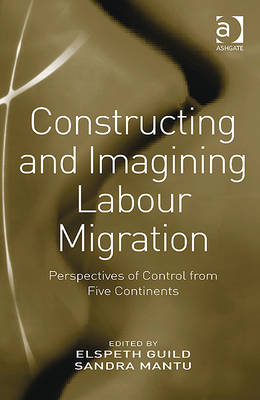 Constructing and Imagining Labour Migration