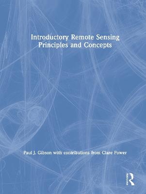 Introductory Remote Sensing Principles and Concepts - Paul Gibson