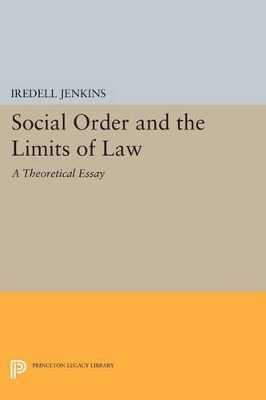 Social Order and the Limits of Law - Iredell Jenkins