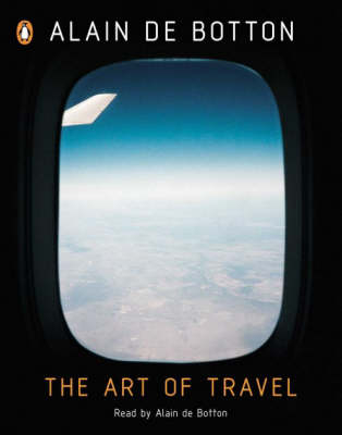 The Art of Travel - Alain De Botton