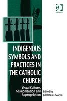 Indigenous Symbols and Practices in the Catholic Church - 