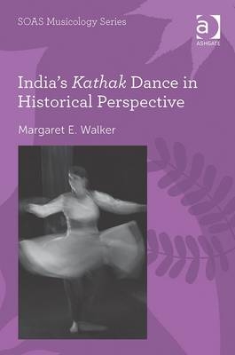 India's Kathak Dance in Historical Perspective
