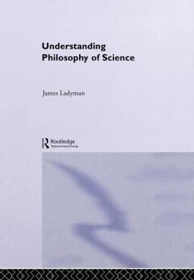 Understanding Philosophy of Science - James Ladyman