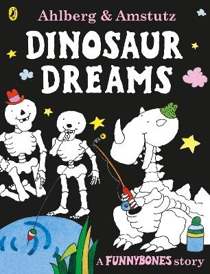 Funnybones: Dinosaur Dreams - Allan Ahlberg
