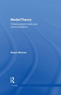 Media/Theory - Shaun Moores