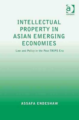 Intellectual Property in Asian Emerging Economies