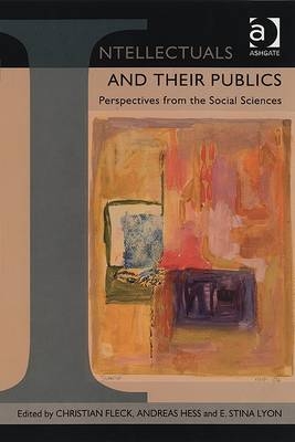 Intellectuals and their Publics -  Christian Fleck