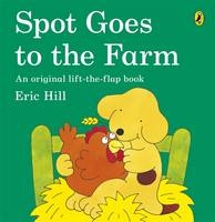 Spot Goes to the Farm - Eric Hill