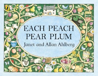 Each Peach Pear Plum - Allan Ahlberg, Janet Ahlberg
