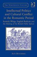 Intellectual Politics and Cultural Conflict in the Romantic Period