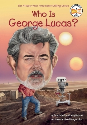 Who Is George Lucas? - Pam Pollack, Meg Belviso