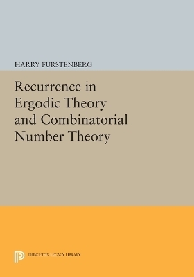 Recurrence in Ergodic Theory and Combinatorial Number Theory - Harry Furstenberg