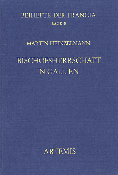 Bischofsherrschaft in Gallien - Martin Heinzelmann