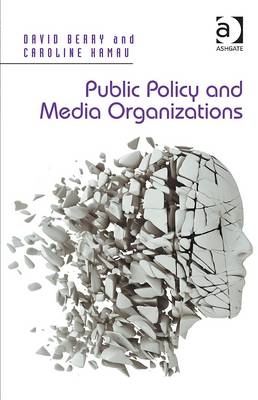 Public Policy and Media Organizations -  David Berry,  Caroline Kamau