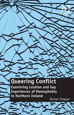 Queering Conflict -  Marian Duggan