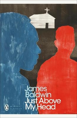 Just Above My Head - James Baldwin