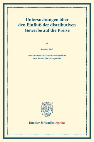 Untersuchungen über den Einfluß der distributiven Gewerbe auf die Preise.