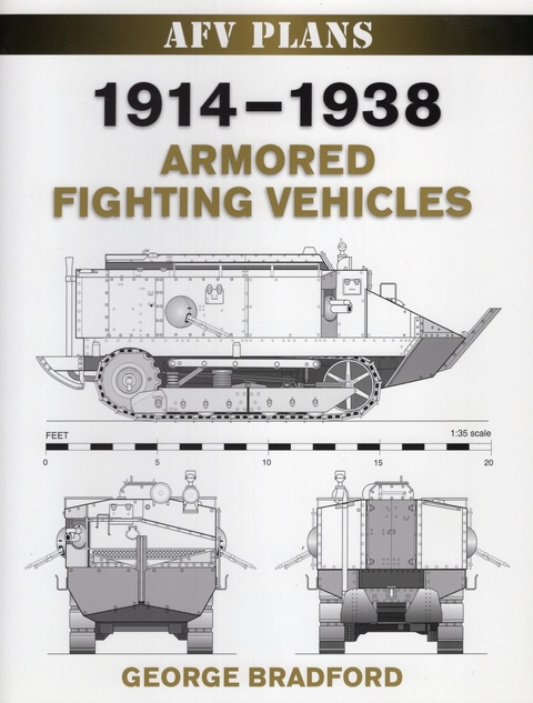 1914-1938 Armored Fighting Vehicles -  George Bradford