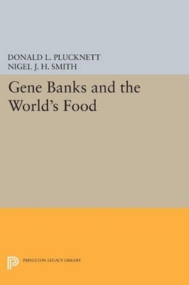 Gene Banks and the World's Food - Donald L. Plucknett, Nigel J.H. Smith