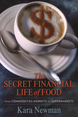 The Secret Financial Life of Food - Kara Newman