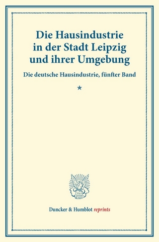 Die Hausindustrie in der Stadt Leipzig und ihrer Umgebung.