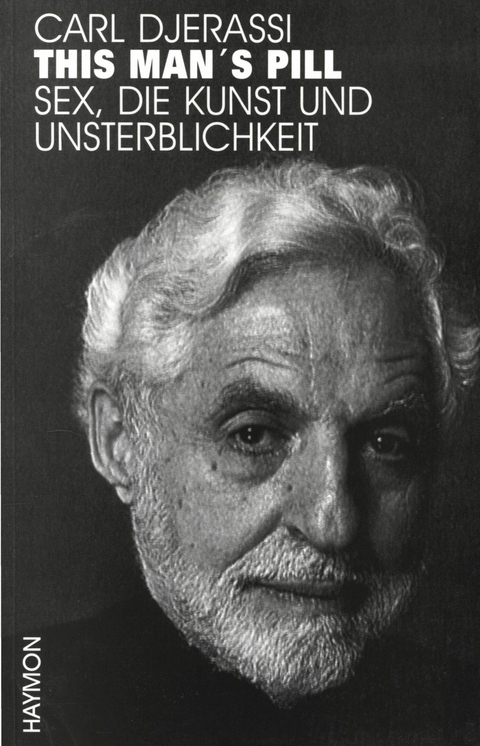 This Man's Pill - Carl Djerassi