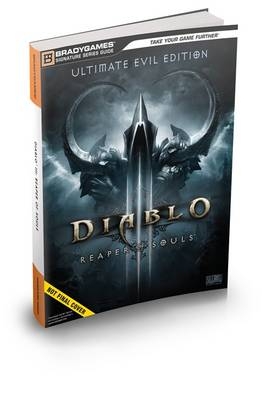 Diablo III: Reaper of Souls Ultimate Evil Edition Signature Series Strategy Guide