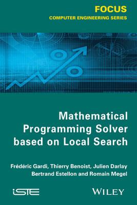 Mathematical Programming Solver Based on Local Search - Frédéric Gardi, Thierry Benoist, Julien Darlay, Bertrand Estellon, Romain Megel
