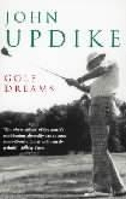 Golf Dreams - John Updike