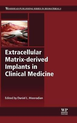 Extracellular Matrix-derived Implants in Clinical Medicine
