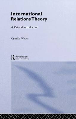 International Relations Theory - Cynthia Weber