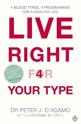 Live Right for Your Type - Peter J. D'Adamo
