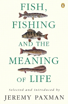 Fish, Fishing and the Meaning of Life - Jeremy Paxman