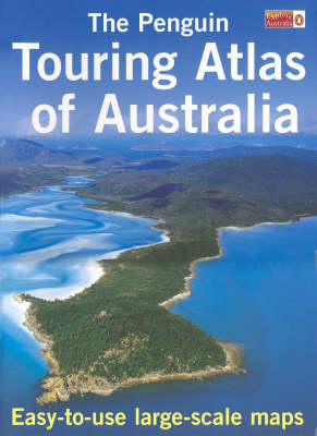 The Penguin Touring Atlas of Australia 2000