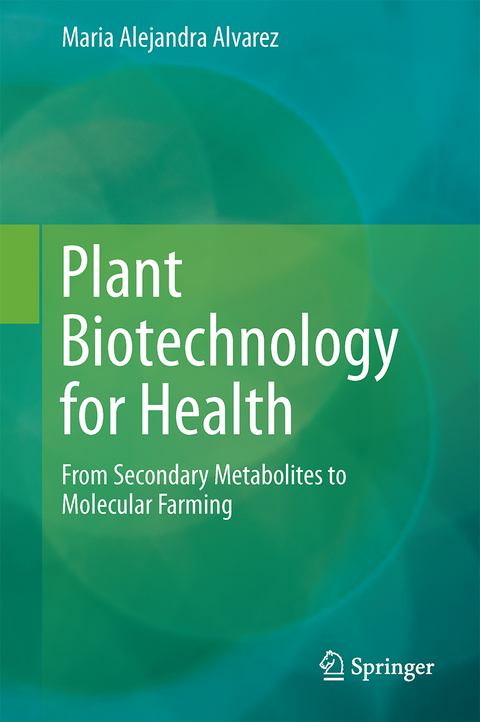 Plant Biotechnology for Health - Maria Alejandra Alvarez