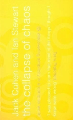 The Collapse of Chaos - Ian Stewart, Jack Cohen