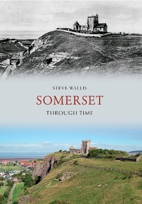 Somerset Through Time - Steve Wallis
