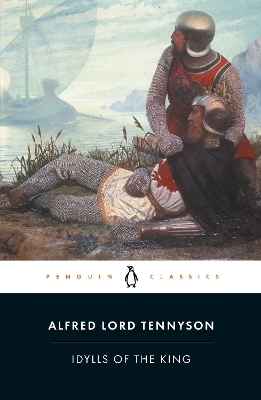 Idylls of the King - Alfred Lord Tennyson