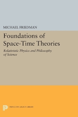 Foundations of Space-Time Theories - Michael Friedman