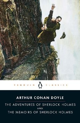 The Adventures of Sherlock Holmes and the Memoirs of Sherlock Holmes - Arthur Conan Doyle