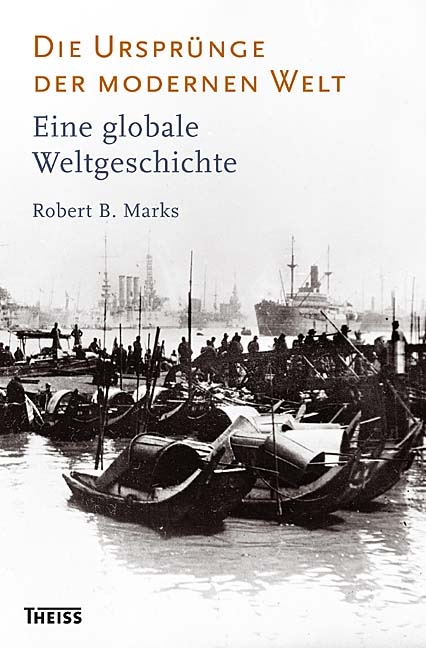 Die Urspr&uuml;nge der modernen Welt - Robert B Marks