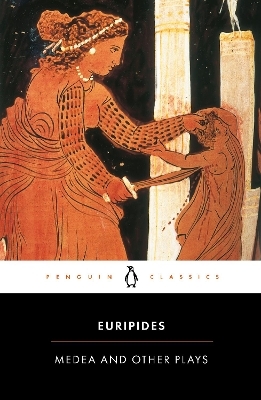 Medea and Other Plays -  Euripides