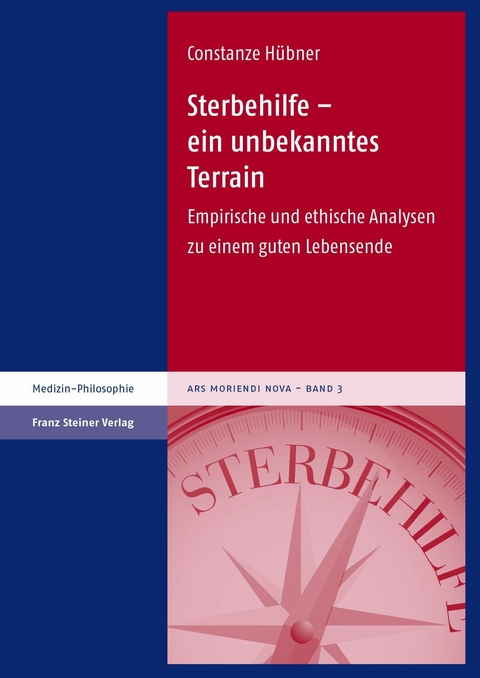 Sterbehilfe &ndash; ein unbekanntes Terrain - Constanze H&uuml;bner