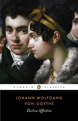 Elective Affinities - Johann Wolfgang von Goethe