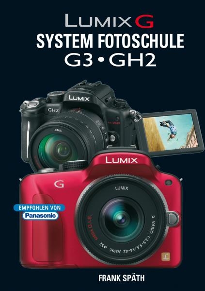 Lumix G System Fotoschule G3  GH2 - Frank Sp&auml;th